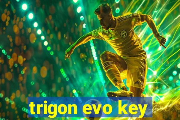 trigon evo key