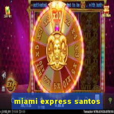 miami express santos