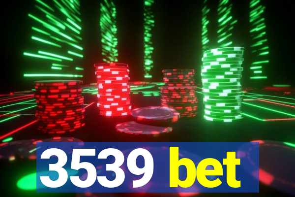 3539 bet