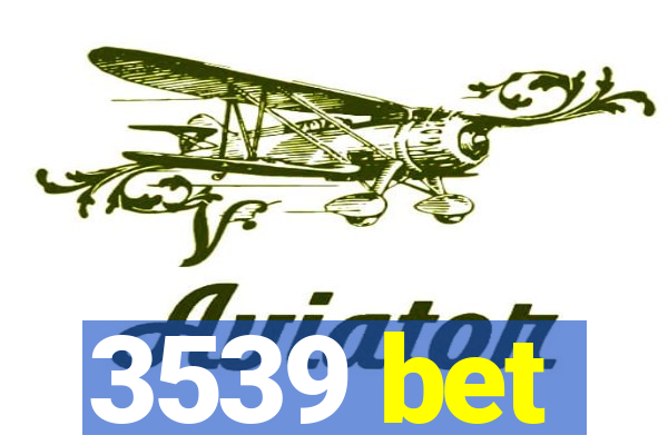 3539 bet