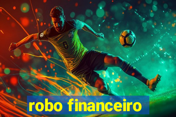 robo financeiro