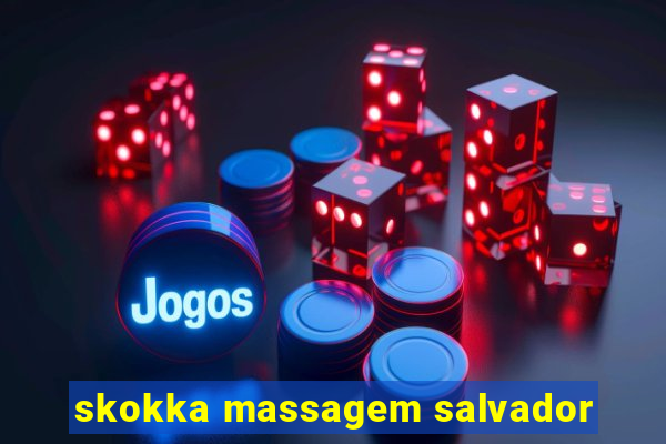 skokka massagem salvador