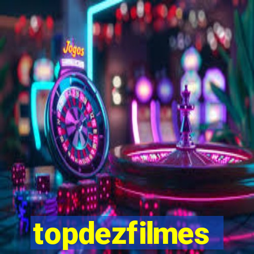 topdezfilmes