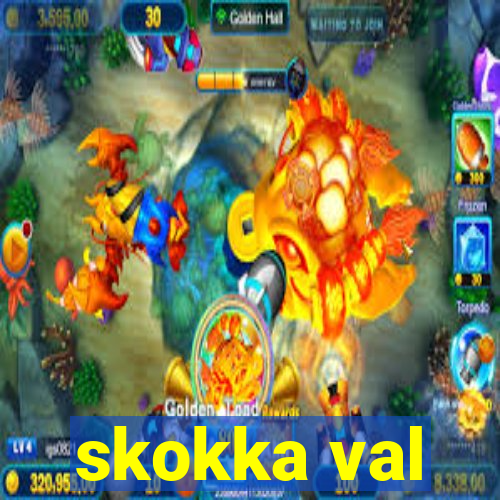 skokka val