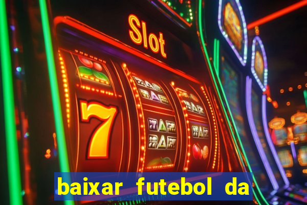 baixar futebol da hora 3.7