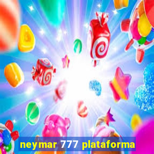 neymar 777 plataforma