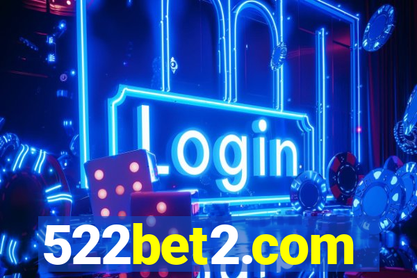 522bet2.com