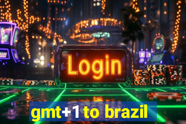 gmt+1 to brazil