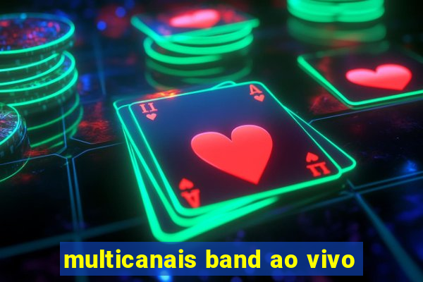 multicanais band ao vivo