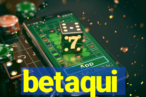 betaqui