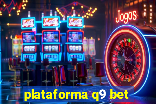 plataforma q9 bet