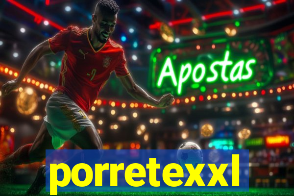 porretexxl