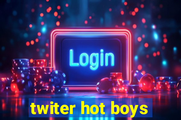 twiter hot boys