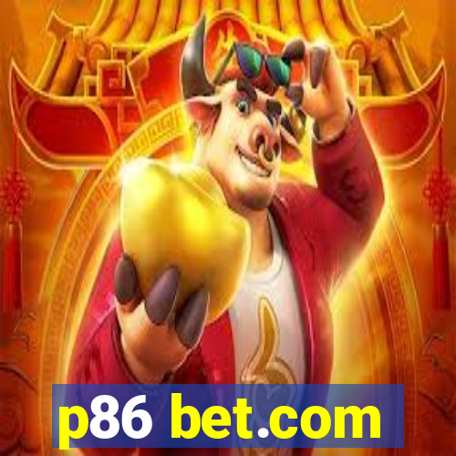 p86 bet.com