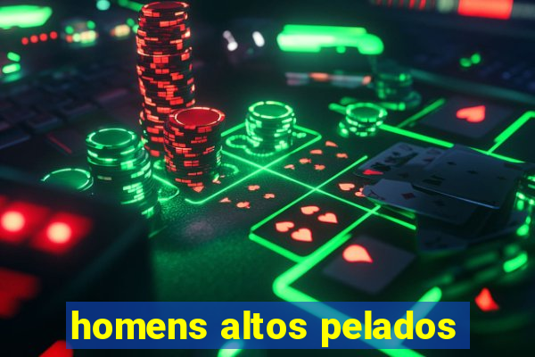 homens altos pelados