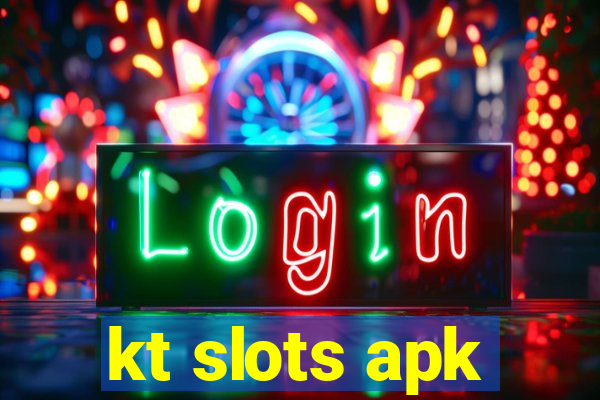 kt slots apk