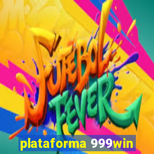 plataforma 999win