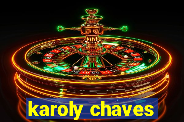 karoly chaves