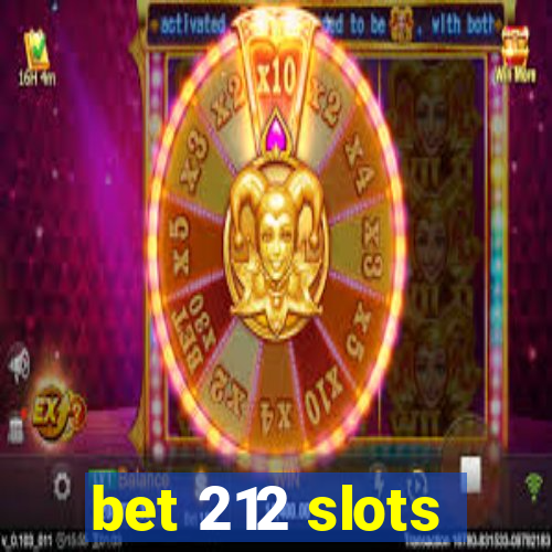 bet 212 slots