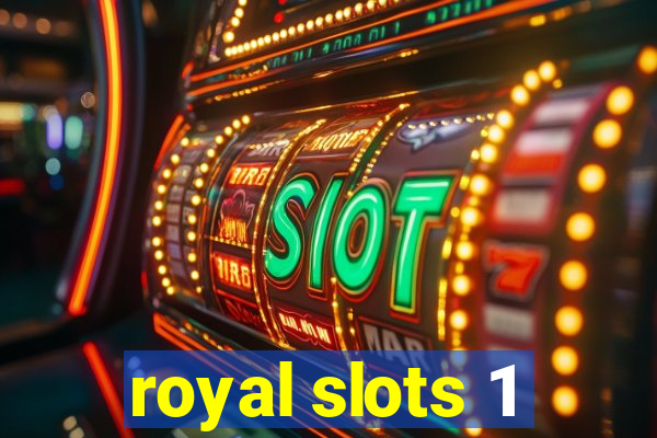 royal slots 1