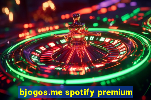 bjogos.me spotify premium