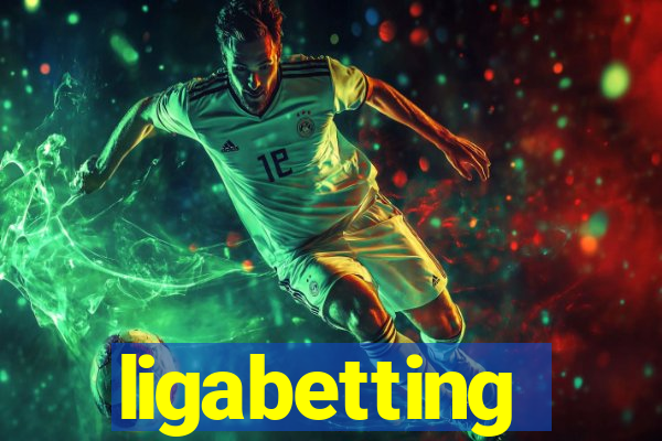 ligabetting