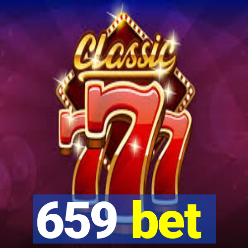 659 bet