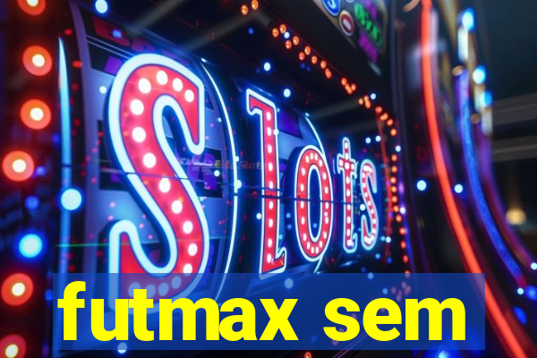 futmax sem