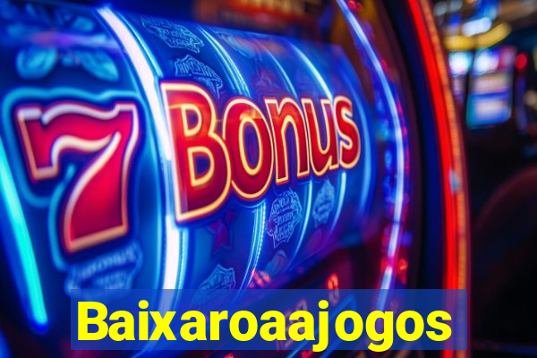 Baixaroaajogos