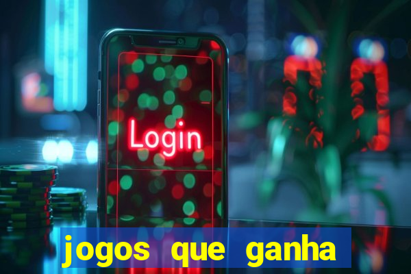 jogos que ganha dinheiro de verdade sem depositar nada