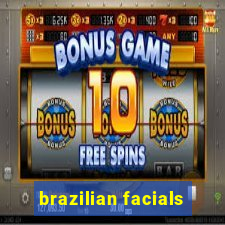 brazilian facials