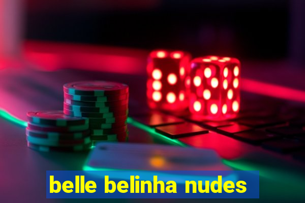 belle belinha nudes