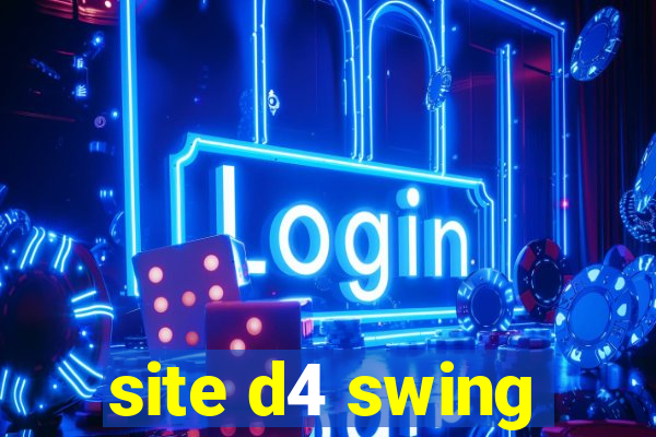 site d4 swing