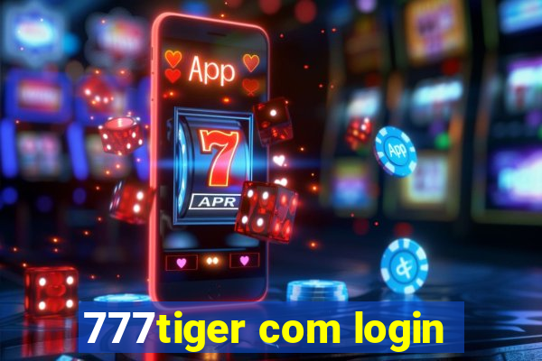 777tiger com login