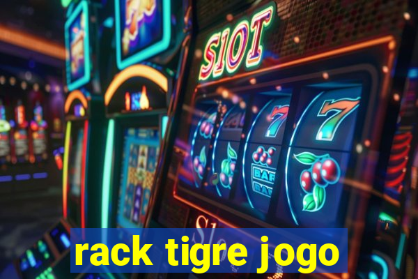 rack tigre jogo