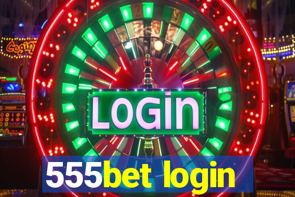 555bet login