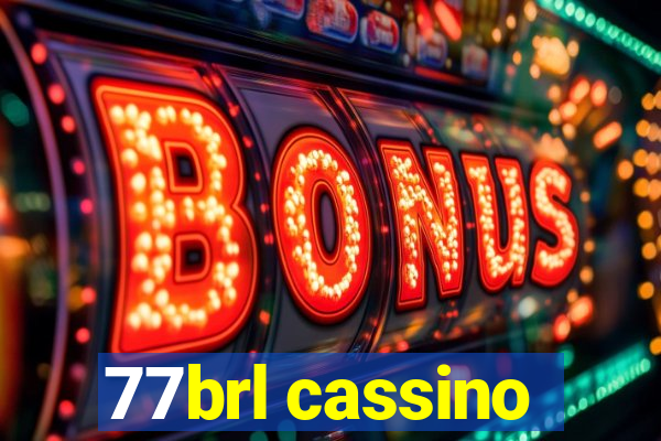 77brl cassino