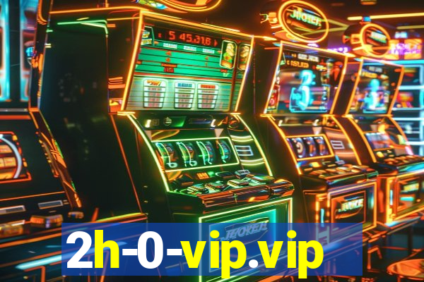 2h-0-vip.vip