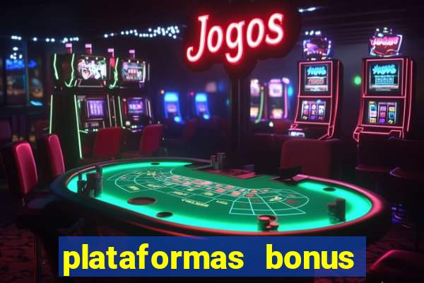 plataformas bonus no cadastro