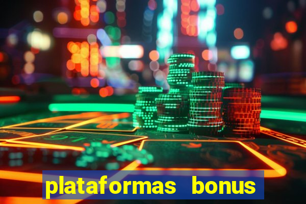 plataformas bonus no cadastro