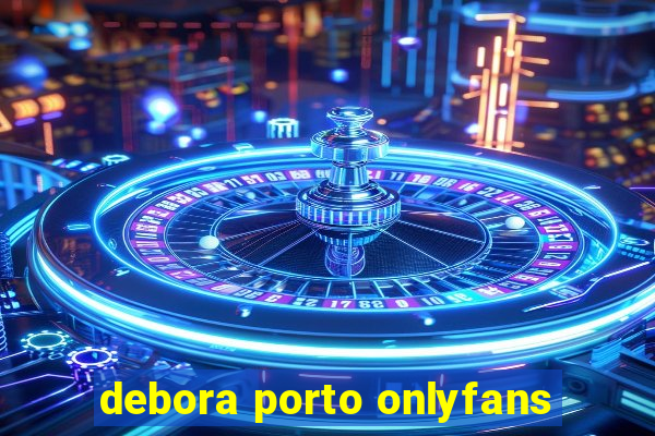 debora porto onlyfans