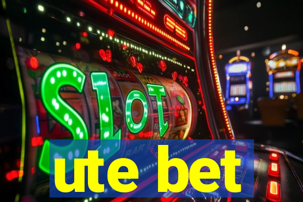 ute bet