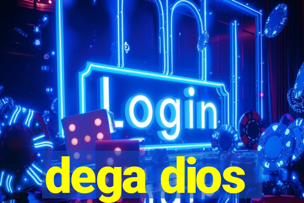 dega dios