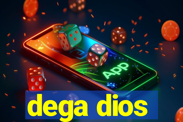 dega dios