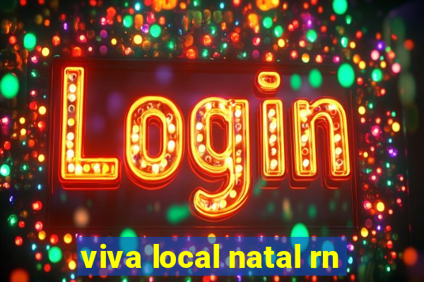 viva local natal rn