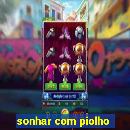 sonhar com piolho