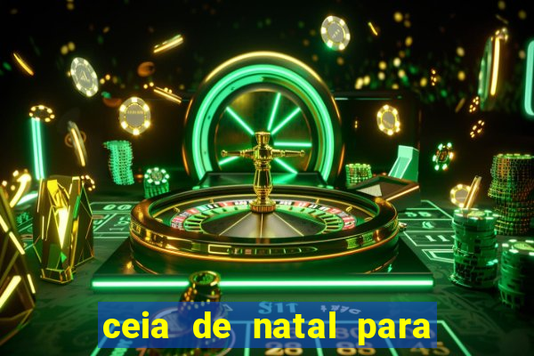 ceia de natal para 20 pessoas