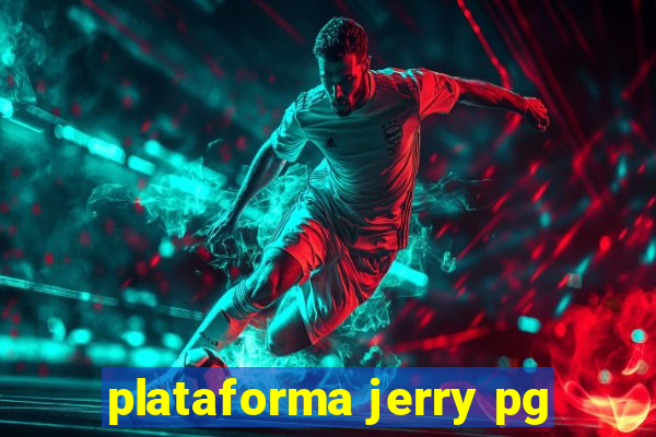 plataforma jerry pg