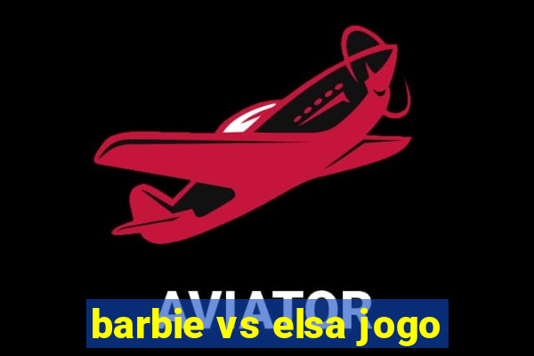 barbie vs elsa jogo