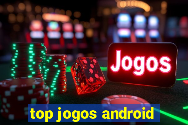 top jogos android